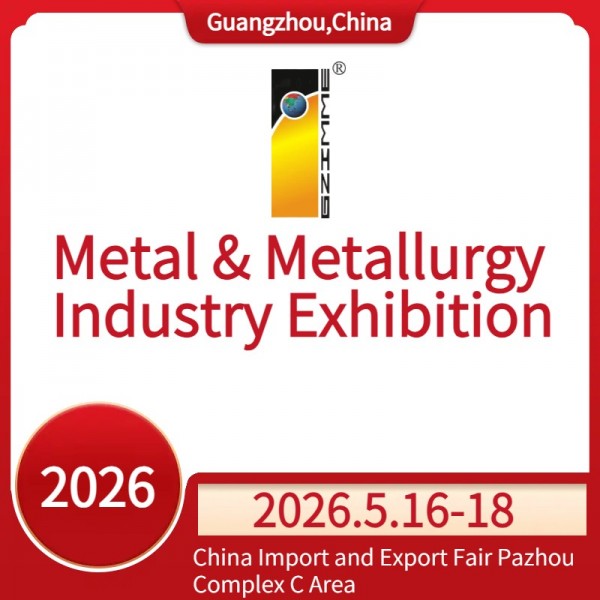 2026 China (Guangzhou) Int'l Metal & Metallurgy Industry Exhibition