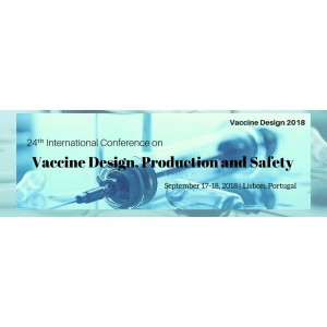 24th International Conference on Vaccine Design, Production and Safety (Vaccine Design 2018)