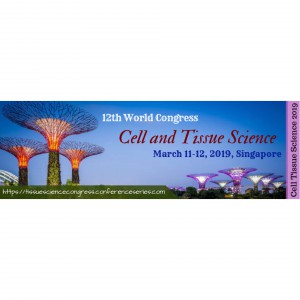 12th World Congress on Cell and Tissue Science
