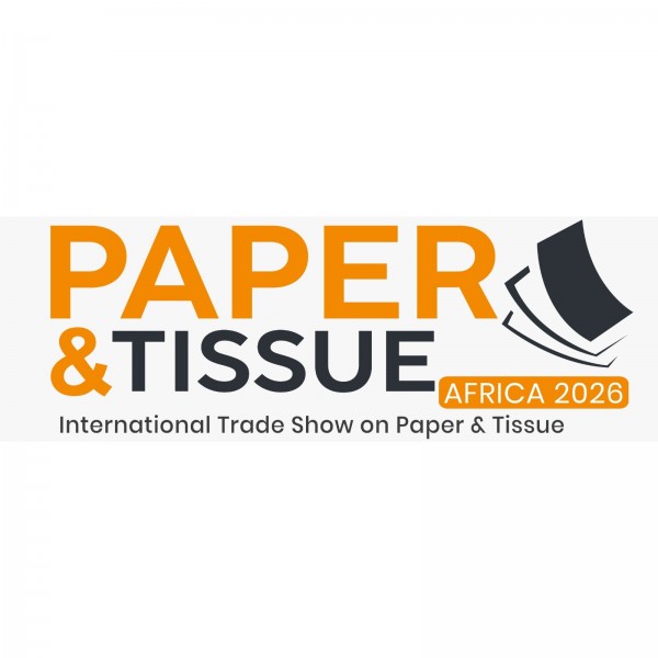 Paper & Tissue Africa 2026 International Trade Exhibition on Paper & Tissue