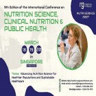 9th Edition of International Conference on Nutrition Science, Clinical Nutrition & Public Health