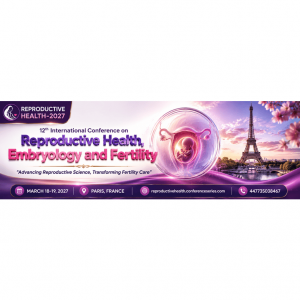 12th International Conference on  Reproductive Health, Embryology and Fertility