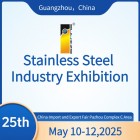 The 25th China (Guangzhou) Int'l Stainless Steel Industry Exhibition