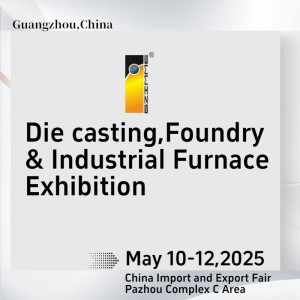 The 25th China(Guangzhou) Int'l Die casting Foundry & Industrial Furnace Exhibition