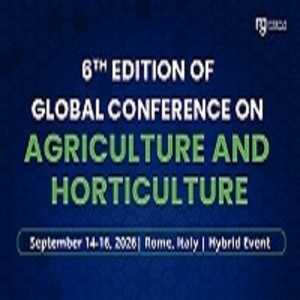 6th Edition of Global Conference on Agriculture and Horticulture