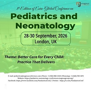 8th Edition of Euro-Global Conference on Pediatrics and Neonatology