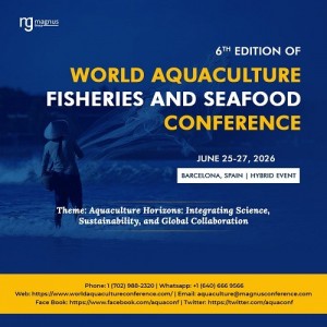 6th Edition of World Aquaculture, Fisheries and Seafood Conference