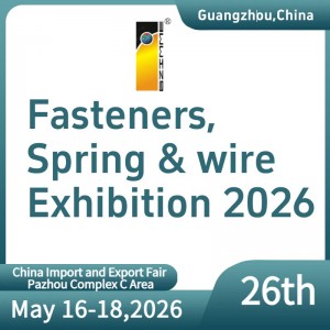The 26th China(Guangzhou) International Fastener,Spring&Wire Exhibition