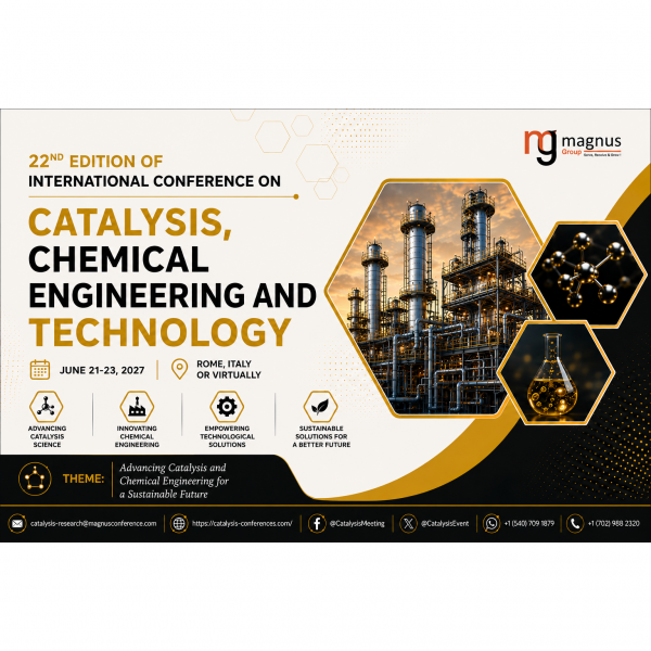 22nd Edition of International Conference on Catalysis, Chemical Engineering and Technology